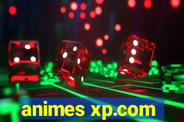 animes xp.com
